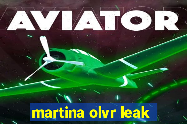 martina olvr leak